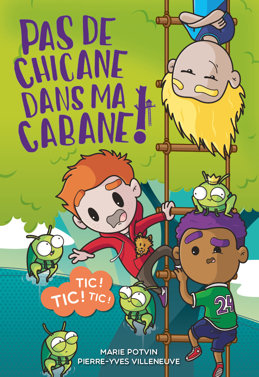 ebook cover of Pas de chicane dans ma cabane tome 1: Tic Tic Tic, by Marie Potvin, Pierre-Yves Villeneuve