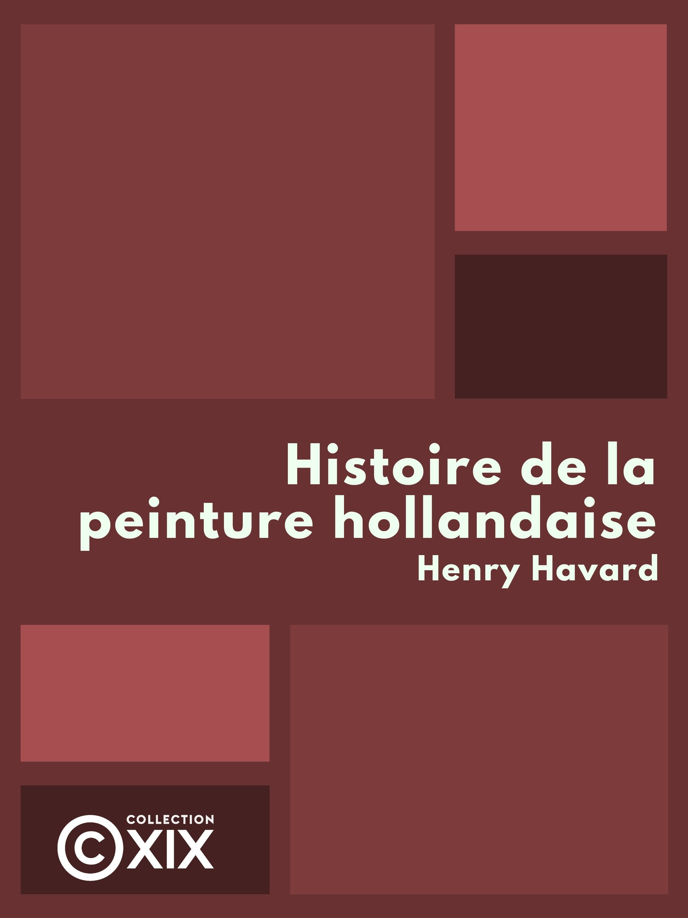 ebook cover of Histoire de la peinture hollandaise, by Henry Havard