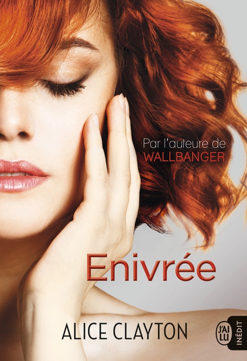 Couverture ebook de Enivrée, de Alice Clayton