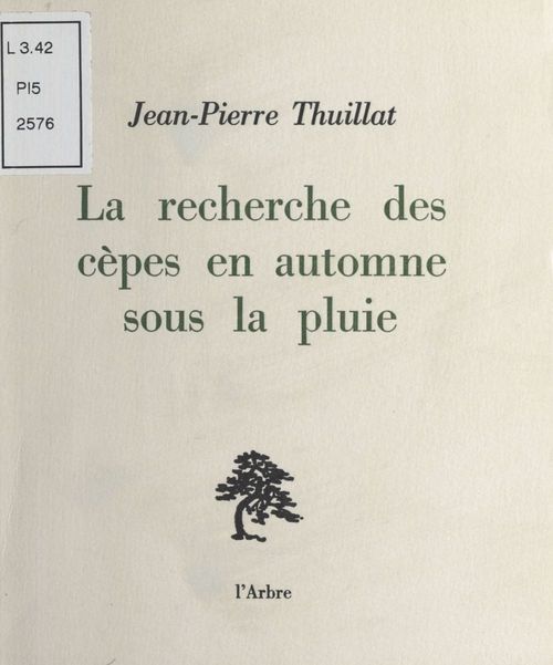 ebook cover of La Recherche des cèpes en automne sous la pluie, by Jean-Pierre Thuillat