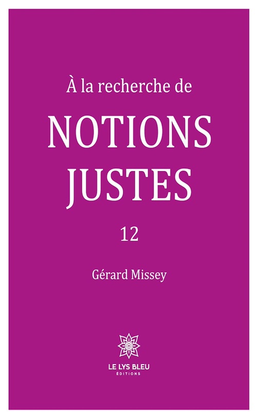 ebook cover of À la recherche de notions justes - Tome 12, by Gérard Missey