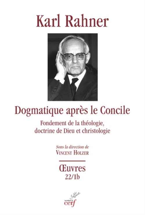 ebook cover of DOGMATIQUE APRES LE CONCILE - FONDEMENT DE LA THEOLOGIE, DOCTRINE DE DIEU ET CHRISTOLOGIE, by Rahner Karl