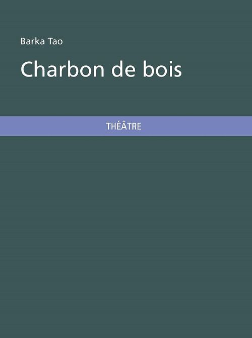 ebook cover of Charbon de bois, by Barka Tao