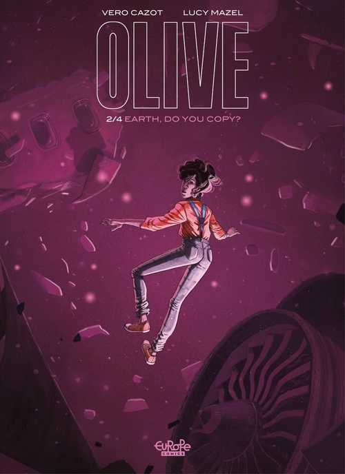 Couverture ebook de Olive - Volume 2 - Earth, Do You Copy?, de Véro Cazot
