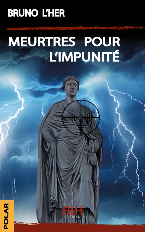 Couverture ebook de Meurtres pour l'Impunité, de Bruno L'Her