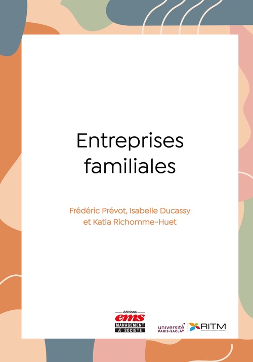 Couverture ebook de Entreprises familiales, de Frederic Prevot, Isabelle Ducassy, Katia Richomme-Huet