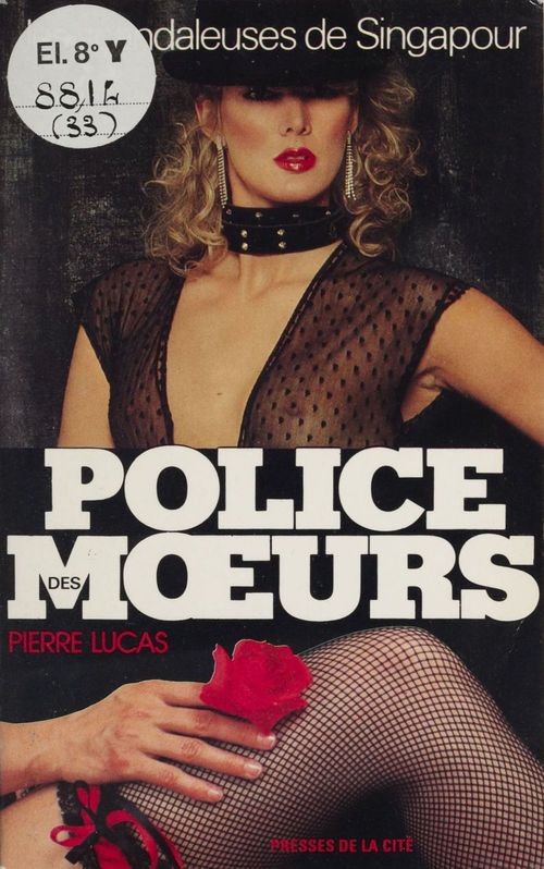 ebook cover of Police des moeurs : Les Scandaleuses de Singapour, by Pierre Lucas
