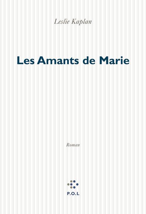 Couverture ebook de Les Amants de Marie, de Leslie Kaplan