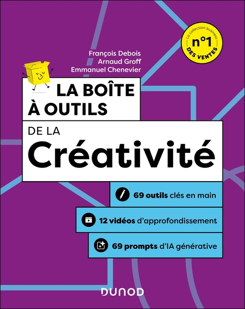 ebook cover of La Boîte à outils de la créativité - 4e éd., by Emmanuel Chenevier, Arnaud Groff, François Debois