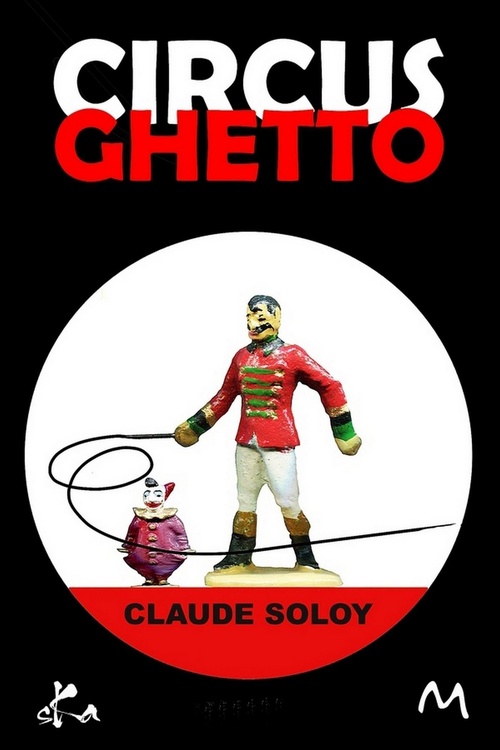 Couverture ebook de Circus Ghetto, de Claude Soloy