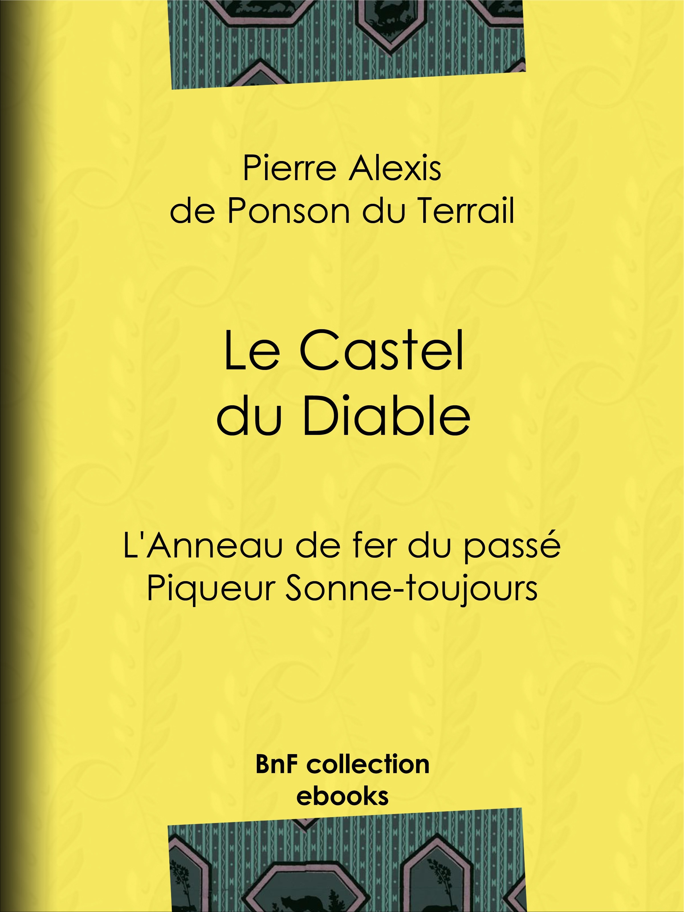 Couverture ebook de Le Castel du Diable, de Pierre Alexis de Ponson du Terrail