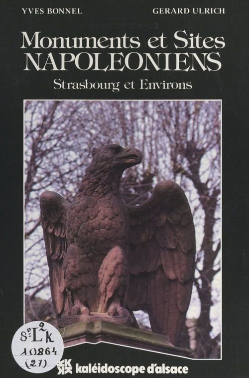 ebook cover of Monuments et sites napoléoniens : Strasbourg et environs, by Gerard Ulrich, Yves Bonnel