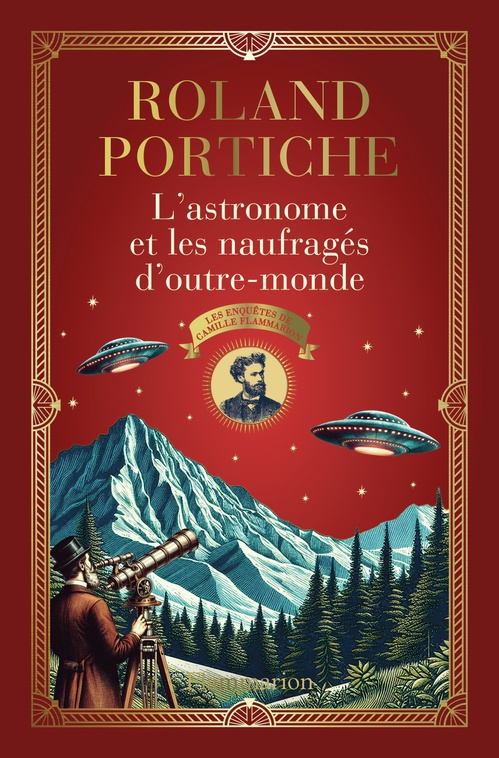 ebook cover of Les enquêtes de Camille Flammarion (Tome 2) - L'Astronome et les Naufragés d'outre-monde, by Roland Portiche