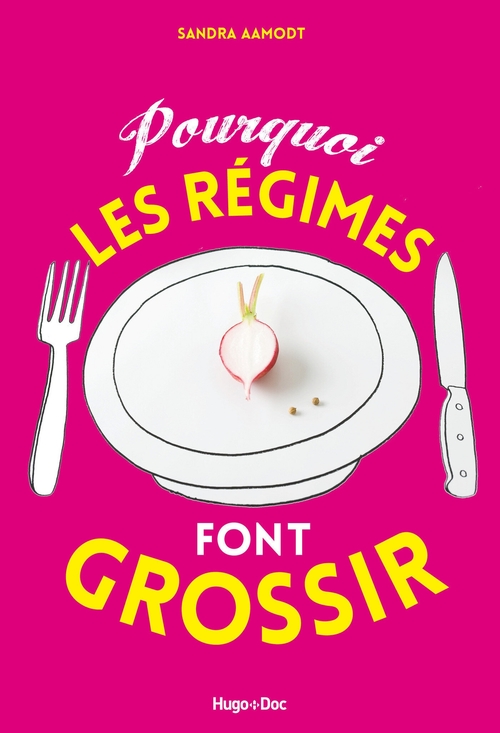 ebook cover of Pourquoi les régimes font grossir, by Sandra Aamodt