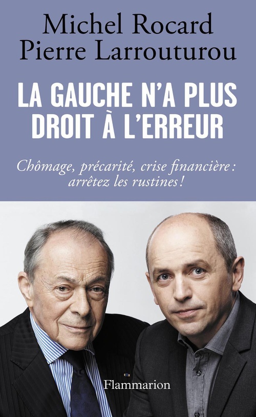 Couverture ebook de La gauche n´a plus droit à l´erreur, de Pierre Larrouturou, Michel Rocard