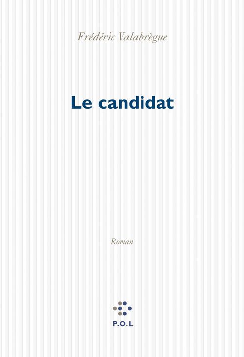 ebook cover of Le candidat, by Frédéric Valabrègue