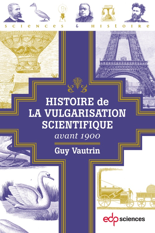 ebook cover of Histoire de la vulgarisation scientifique avant 1900, by Guy Vautrin