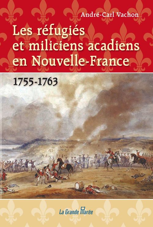 ebook cover of Les réfugiés et miliciens acadiens en Nouvelle-France, by Andre-Carl Vachon