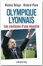 ebook cover of Olympique Lyonnais - Les coulisses d'une réussite, by Delage/Place