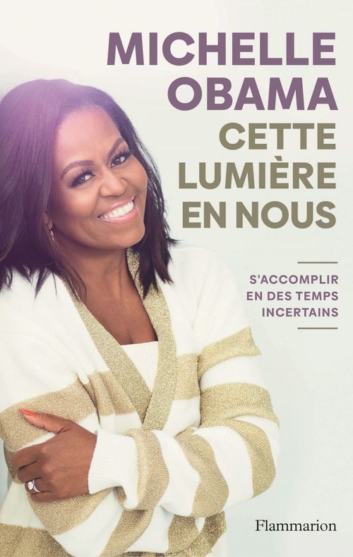 Couverture ebook de Cette lumière en nous. S'accomplir en des temps incertains, de Michelle Obama
