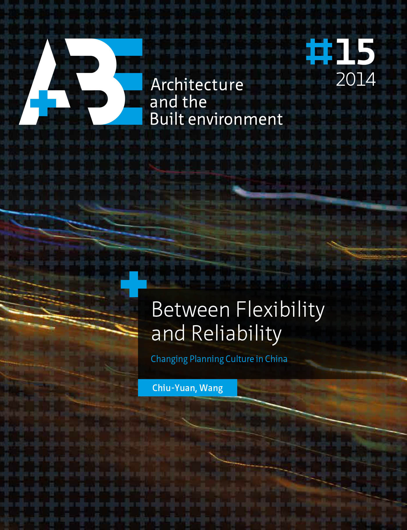 Couverture ebook de Between Flexibility and Reliability, de Chiu-Yuan Wang, TU Delft, Architecture and the Built Environment