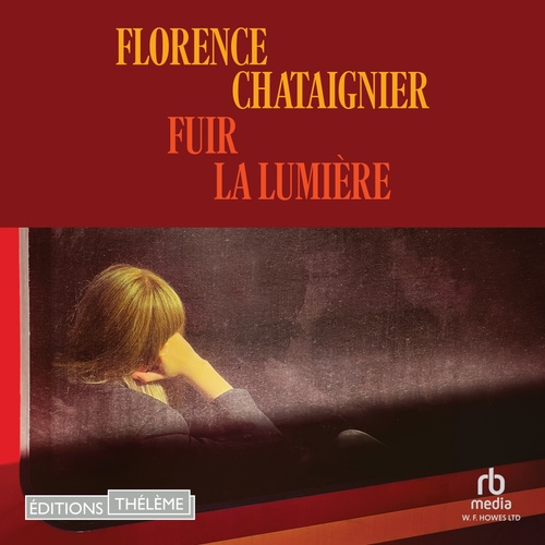 Couverture audiobook de Fuir la lumière, de Florence Chataigner