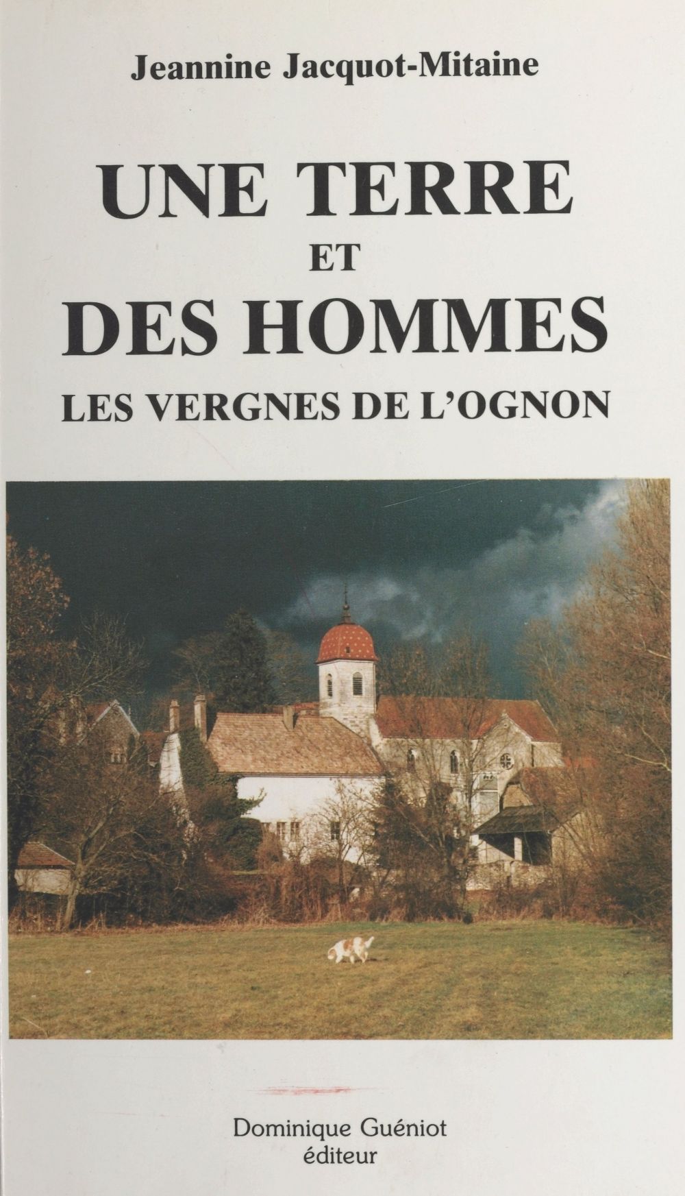 Couverture ebook de Une terre et des hommes : les vergnes de l'Ognon, de Jeannine Jacquot-Mitaine