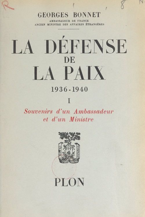 Couverture ebook de Défense de la paix (1). De Washington au Quai d'Orsay, de Georges Bonnet