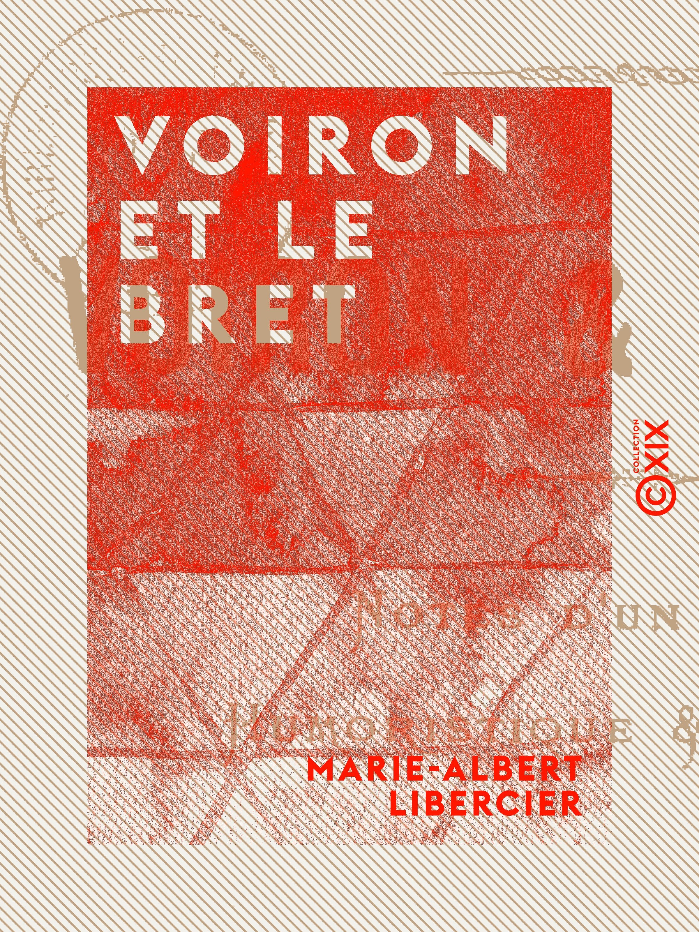 Couverture ebook de Voiron et le Bret - Notes d'un voyage humoristique et descriptif, de Marie-Albert Libercier