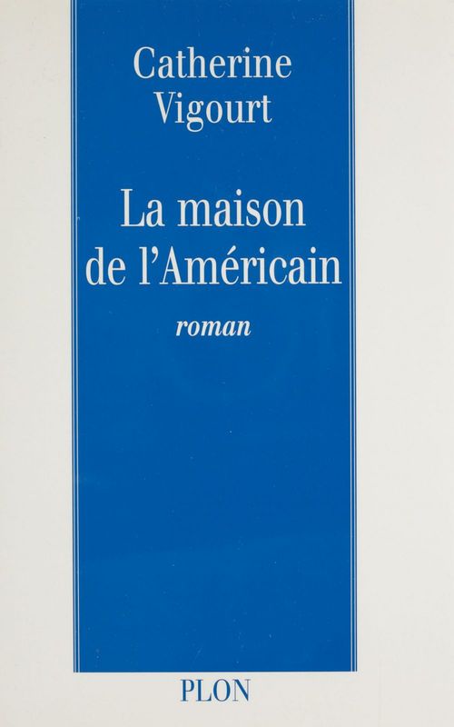 ebook cover of La Maison de l'Américain, by Catherine Vigourt