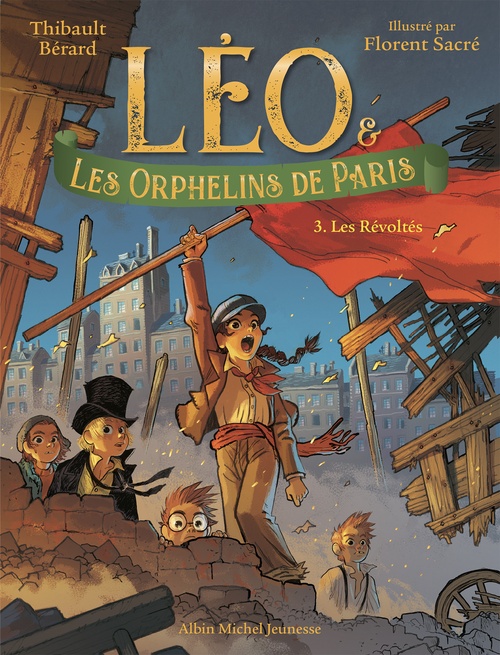 Couverture ebook de Léo et les Orphelins de Paris - tome 3 - Les Révoltés, de Thibault Bérard
