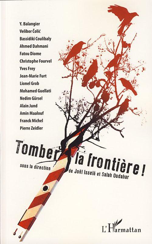 Couverture ebook de Tomber la frontière !, de Joël Isselé, Salah Oudahar
