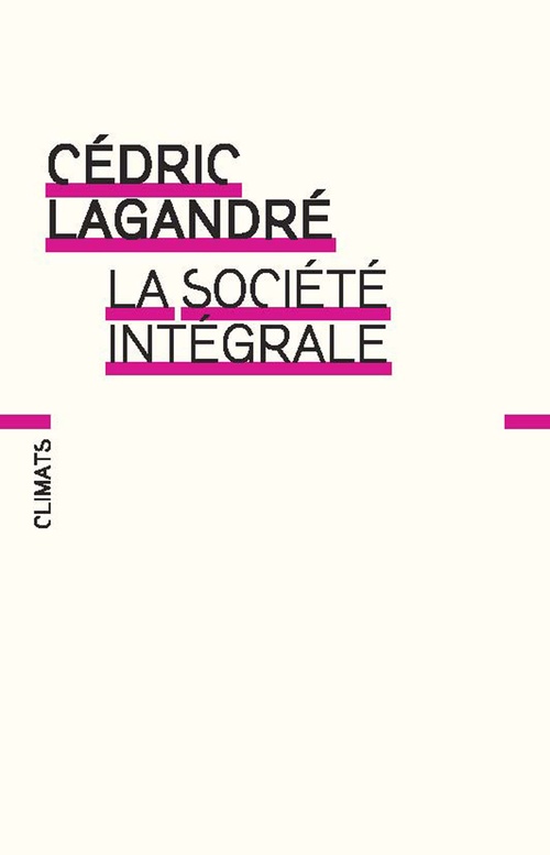ebook cover of La Société intégrale, by Cédric Lagandré