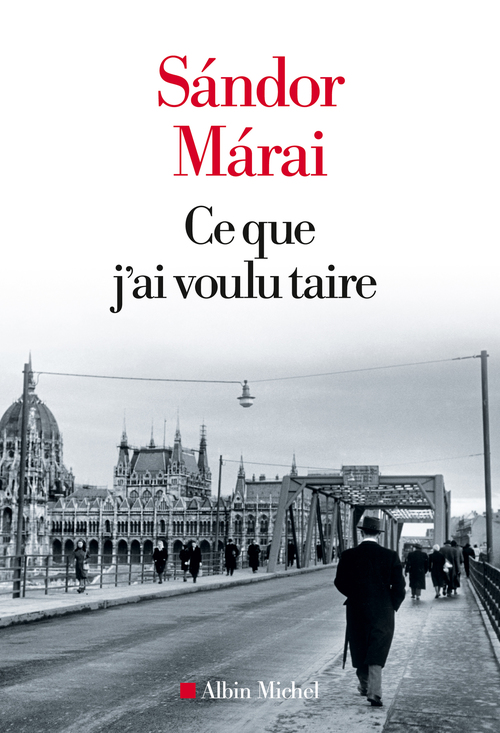 Couverture ebook de Ce que j'ai voulu taire, de Sándor Márai