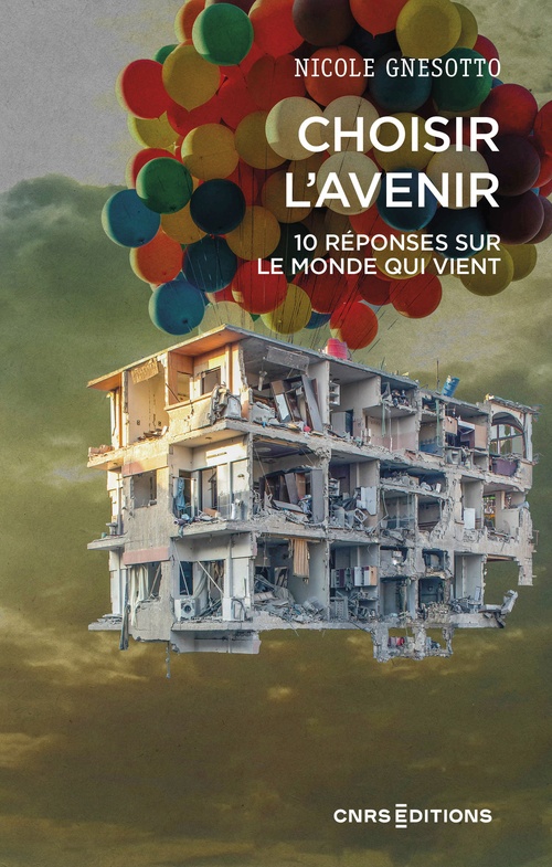 ebook cover of Choisir l'avenir - 10 questions sur le monde qui vient, by Nicole Gnesotto