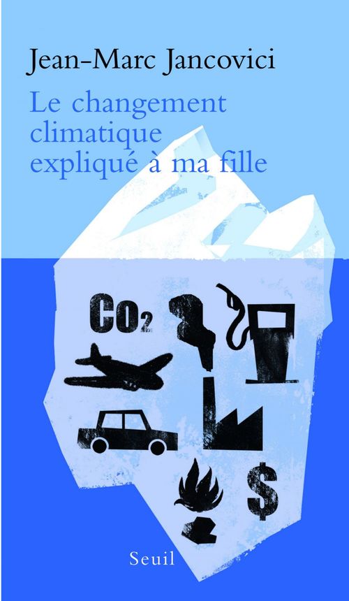 Couverture ebook de Le Changement climatique expliqué à ma fille (nouvelle édition augmentée), de Jean-Marc Jancovici
