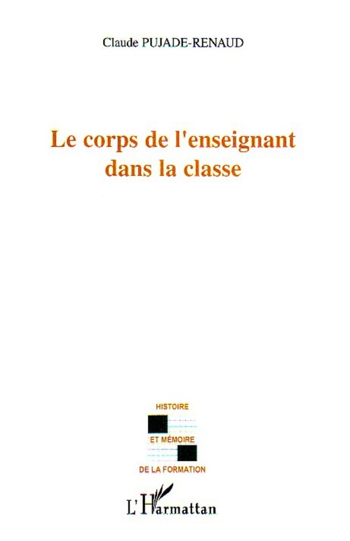ebook cover of Le corps de l'enseignant dans la classe, by Claude Pujade-Renaud