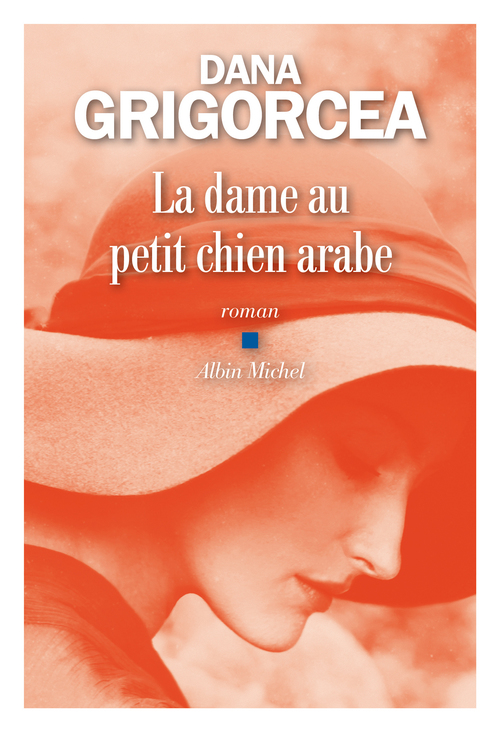 Couverture ebook de La Dame au petit chien arabe, de Dana Grigorcea