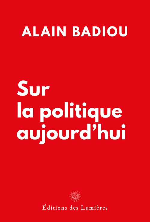 ebook cover of Sur la politique aujourd'hui, by Alain Badiou
