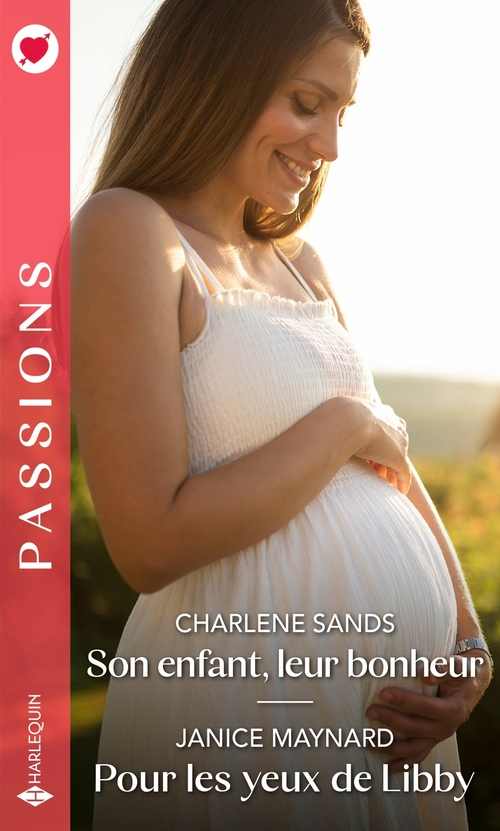 Couverture ebook de Son enfant, leur bonheur - Pour les yeux de Libby, de Janice Maynard, Charlene Sands