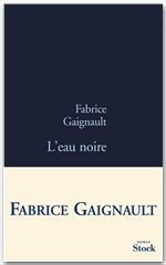 ebook cover of L'eau noire, by Fabrice Gaignault
