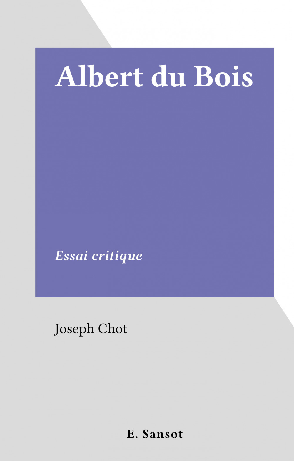 Couverture ebook de Albert du Bois, de Joseph Chot