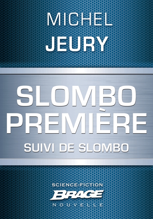 Couverture ebook de Slombo première, suivi de Slombo, de Michel Jeury