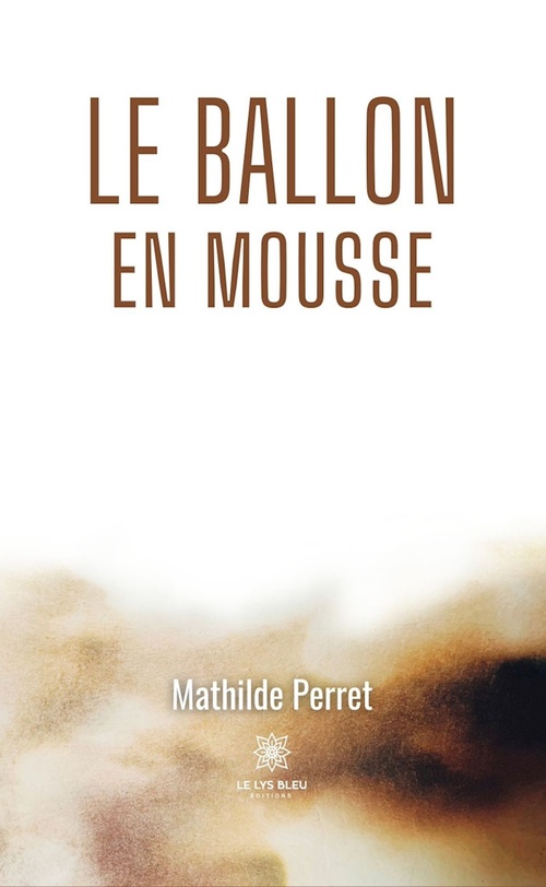 ebook cover of Le ballon en mousse, by Mathilde Perret