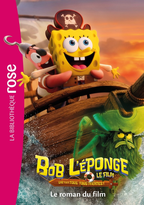 ebook cover of Bob l'éponge : Un pour tous, tous pirates ! - Le roman du film, by Nickelodeon