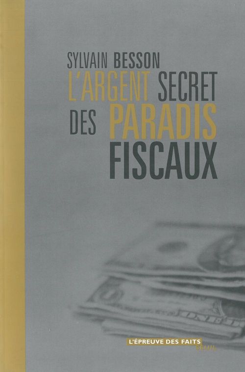 Couverture ebook de L'argent secret des paradis fiscaux, de Sylvain Besson