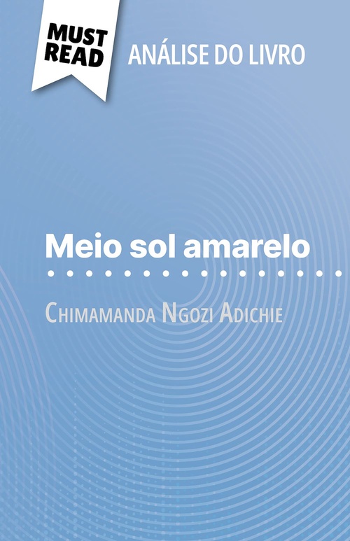 ebook cover of Meio sol amarelo de Chimamanda Ngozi Adichie (Análise do livro), by Natalia  Torres Behar, Alva Silva