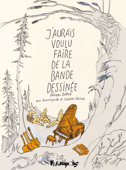 Couverture ebook de J'aurais voulu faire de la bande dessinée, de Dominique a, Stéphan Oliva, Philippe Dupuy