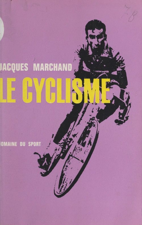 Couverture ebook de Le cyclisme, de Jacques Marchand