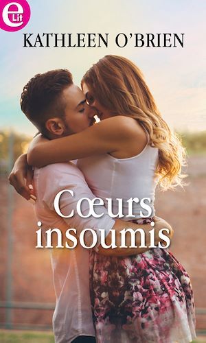 Couverture ebook de Coeurs insoumis, de Kathleen O'Brien